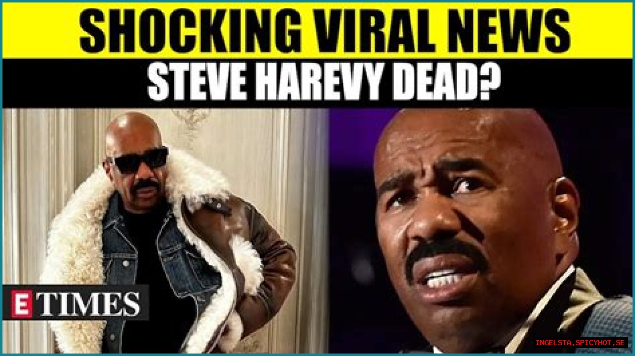 Steve Harvey Death News: What You Need To Know